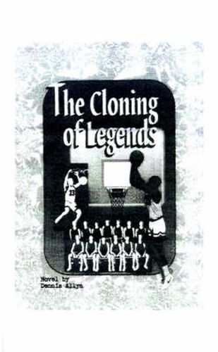 Cover image for The Cloning of Legends