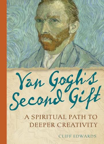 Cover image for Van Gogh's Second Gift: A Spiritual Path to Deeper Creativity