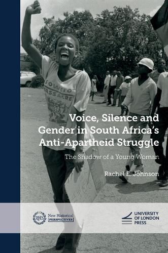 Voice, Silence and Gender in South Africa's Anti-Apartheid Struggle