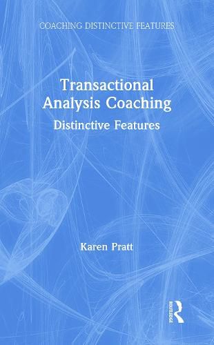 Cover image for Transactional Analysis Coaching: Distinctive Features