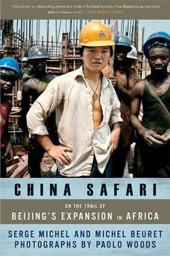 Cover image for China Safari: On the Trail of Beijing's Expansion in Africa