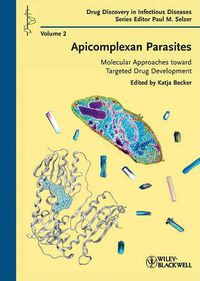 Cover image for Apicomplexan Parasites: Molecular Approaches Toward Targeted Drug Development