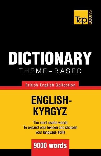 Cover image for Theme-based dictionary British English-Kyrgyz - 9000 words