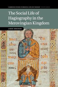 Cover image for The Social Life of Hagiography in the Merovingian Kingdom