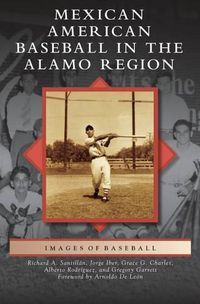 Cover image for Mexican American Baseball in the Alamo Region