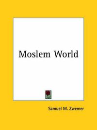 Cover image for Moslem World (1907)