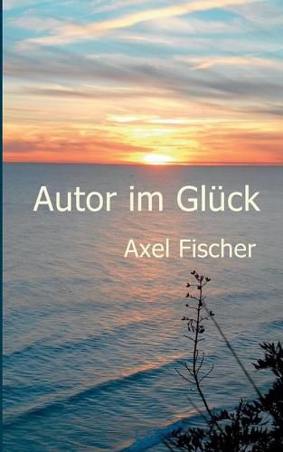 Cover image for Autor im Gluck