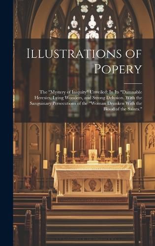 Cover image for Illustrations of Popery