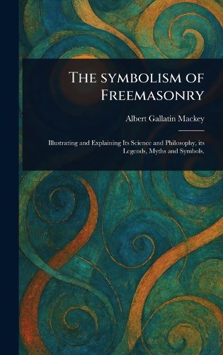 Cover image for The Symbolism of Freemasonry