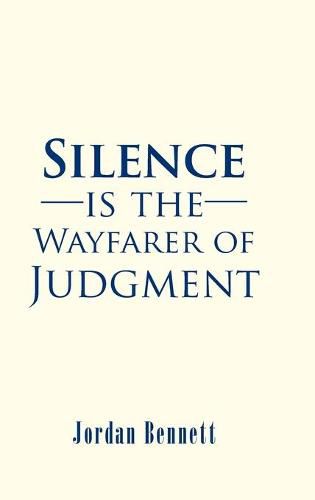 Cover image for Silence is the Wayfarer of Judgment