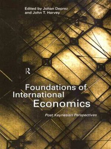 Cover image for Foundations of International Economics: Post-Keynesian Perspectives