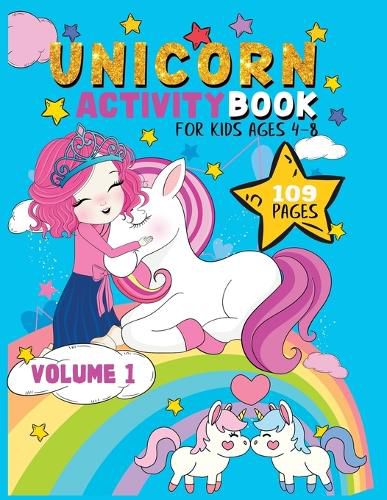 Cover image for Unicorn Activity Book for kids 4-8: Have fun while learning! Mazes, Dot-to-Dot, Word Search, Drawing, and More!