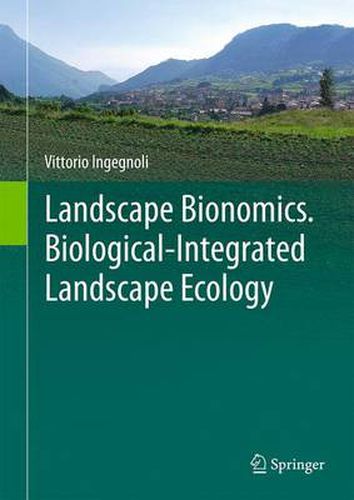 Cover image for Landscape Bionomics Biological-Integrated Landscape Ecology