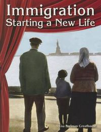 Cover image for Immigration: Starting a New Life