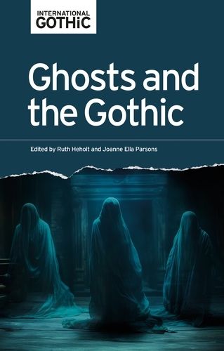Cover image for Ghosts and the Gothic