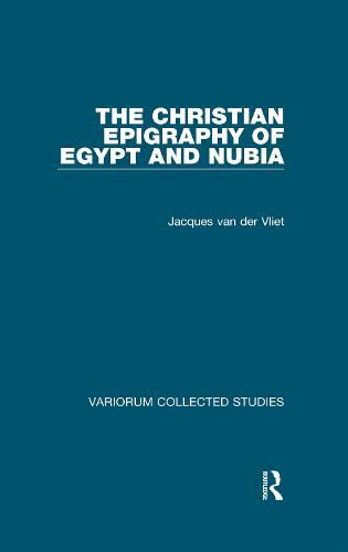 Cover image for The Christian Epigraphy of Egypt and Nubia