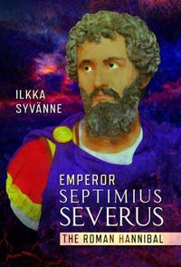 Cover image for Emperor Septimius Severus: The Roman Hannibal