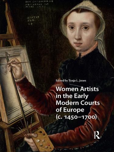 Cover image for Women Artists in the Early Modern Courts of Europe