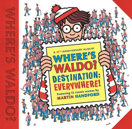 Cover image for Where's Waldo? Destination: Everywhere!: 12 classic scenes as you've never seen them before!