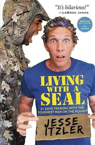 Cover image for Living with a Seal: 31 Days Training with the Toughest Man on the Planet