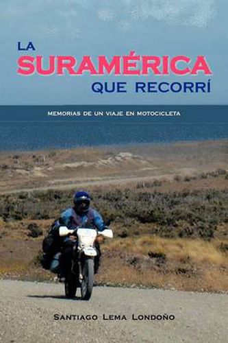 Cover image for La Suram Rica Que Recorr: Memorias de Un Viaje En Motocicleta