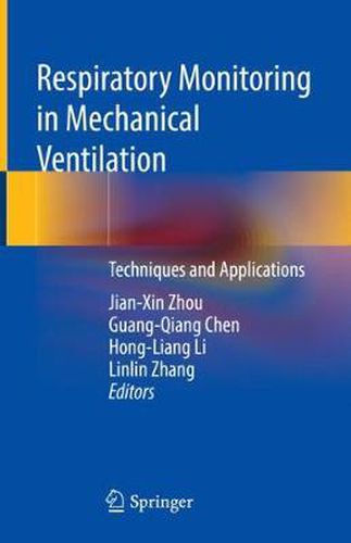 Respiratory Monitoring in Mechanical Ventilation: Techniques and Applications