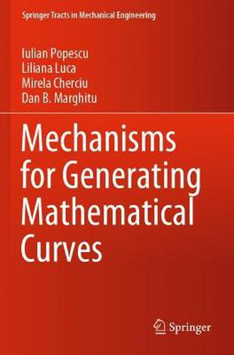 Cover image for Mechanisms for Generating Mathematical Curves