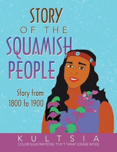 Cover image for Story of the Squamish People: Story from 1800 to 1900