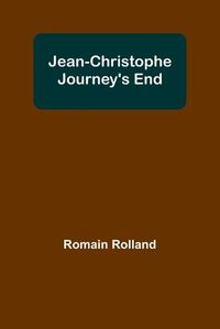 Cover image for Jean-Christophe Journey's End