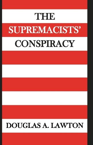 The Supremacists' Conspiracy