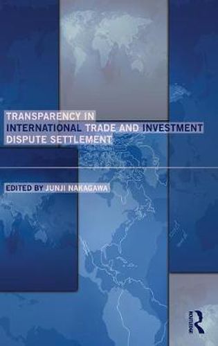 Cover image for Transparency in International Trade and Investment Dispute Settlement