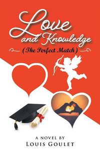 Cover image for Love and Knowledge (The Perfect Match)