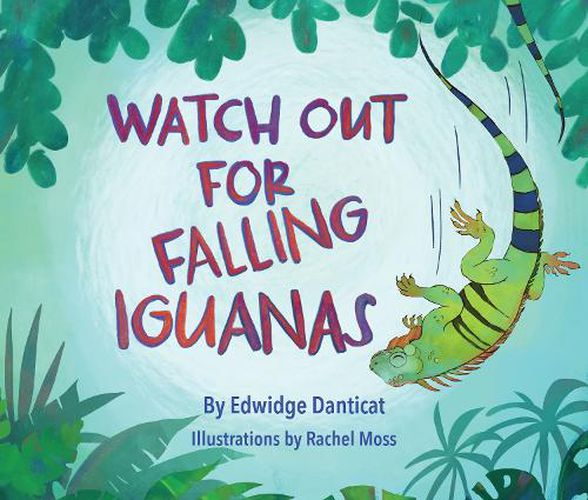 Cover image for Watch Out for Falling Iguanas