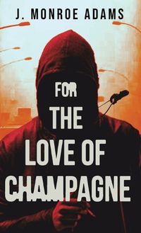 Cover image for For The Love Of Champagne