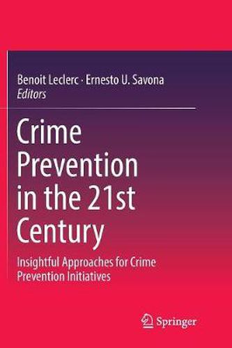 Cover image for Crime Prevention in the 21st Century: Insightful Approaches for Crime Prevention Initiatives