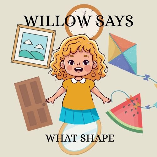 Cover image for Willow Says 'What Shape'