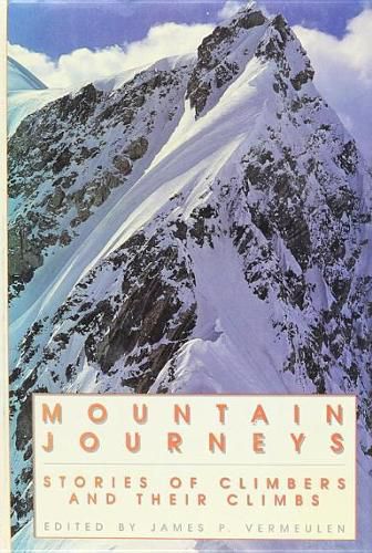 Cover image for Mountain Journeys: Stories of Climbers and Their Climbs