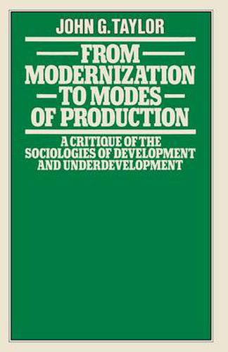 Cover image for From Modernization to Modes of Production: A Critique of the Sociologies of Development and Underdevelopment