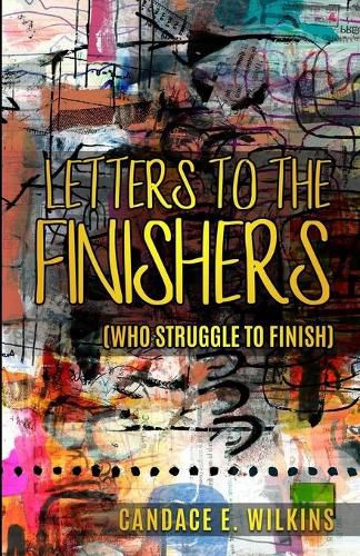 Cover image for Letters to the Finishers (who struggle to finish)