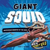 Cover image for Giant Squid: Mysterious Monster of the Deep