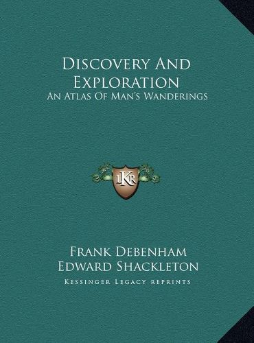 Discovery and Exploration: An Atlas of Man's Wanderings