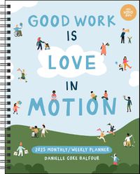 Cover image for Love in Motion 12-Month 2025 Monthly/Weekly Planner Calendar