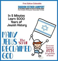 Cover image for THE SCROLL MANY JEWS RECLAIMED GOD In 5 Minutes Learn 5000 Years of Jewish History