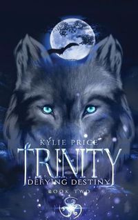 Cover image for Trinity - Defying Destiny