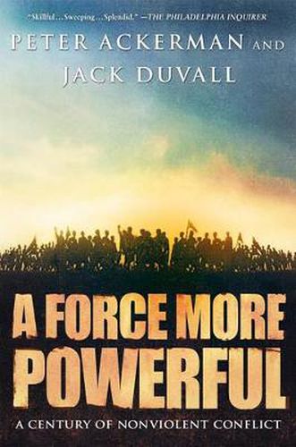 Cover image for A Force More Powerful: A Century of Nonviolent Conflict