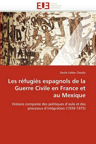 Cover image for Les R fugi s Espagnols de la Guerre Civile En France Et Au Mexique