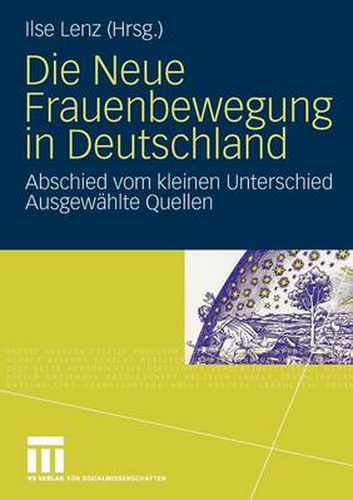 Cover image for Die Neue Frauenbewegung in Deutschland: Abschied vom kleinen Unterschied Ausgewahlte Quellen