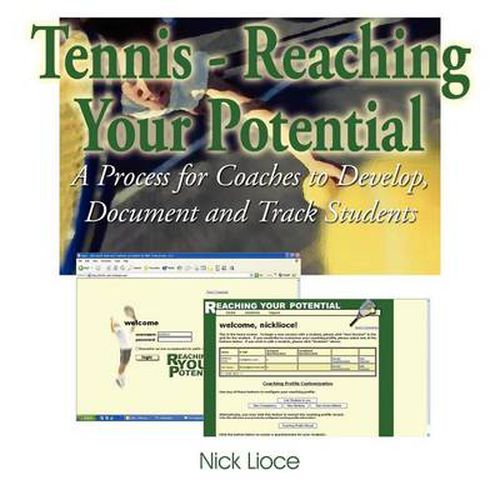 Cover image for Tennis - Reaching Your Potential: A Process for Coaches to Develop, Document and Track Students