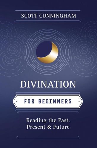 Cover image for Divination for Beginners: Discover the Techniques That Work for You