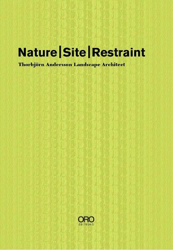 Cover image for Nature Site Restraint: Thorbjoern Andersson Landscape Architect